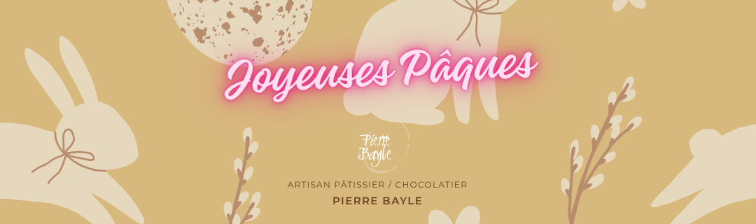 Joyeuses Pâques - Pierre Bayle Artisan à Saverdun & Saint Sulpice / Lèze